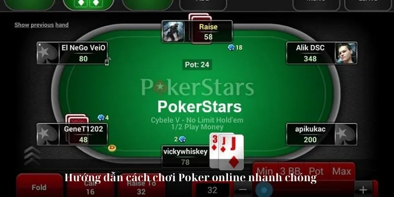 Hướng dẫn cách chơi Poker online nhanh chóng